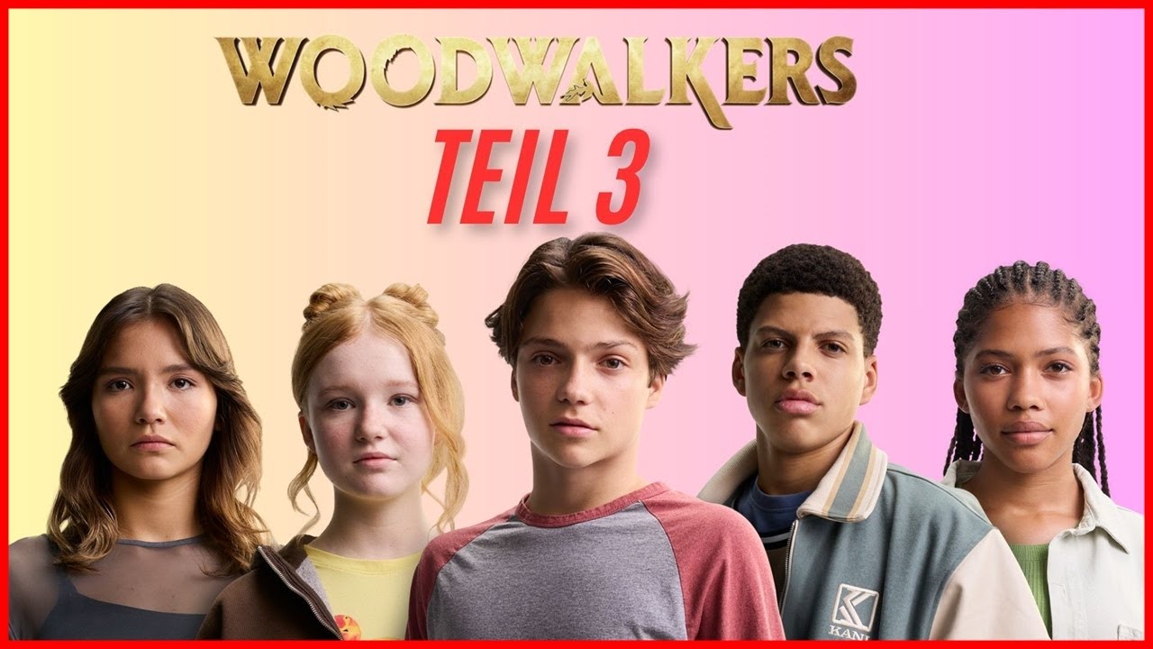 WOODWALKERS 3 (2027) | Wann Teil 3 erscheint, wer mitspielt und worum es geht! | Cast & Besetzung