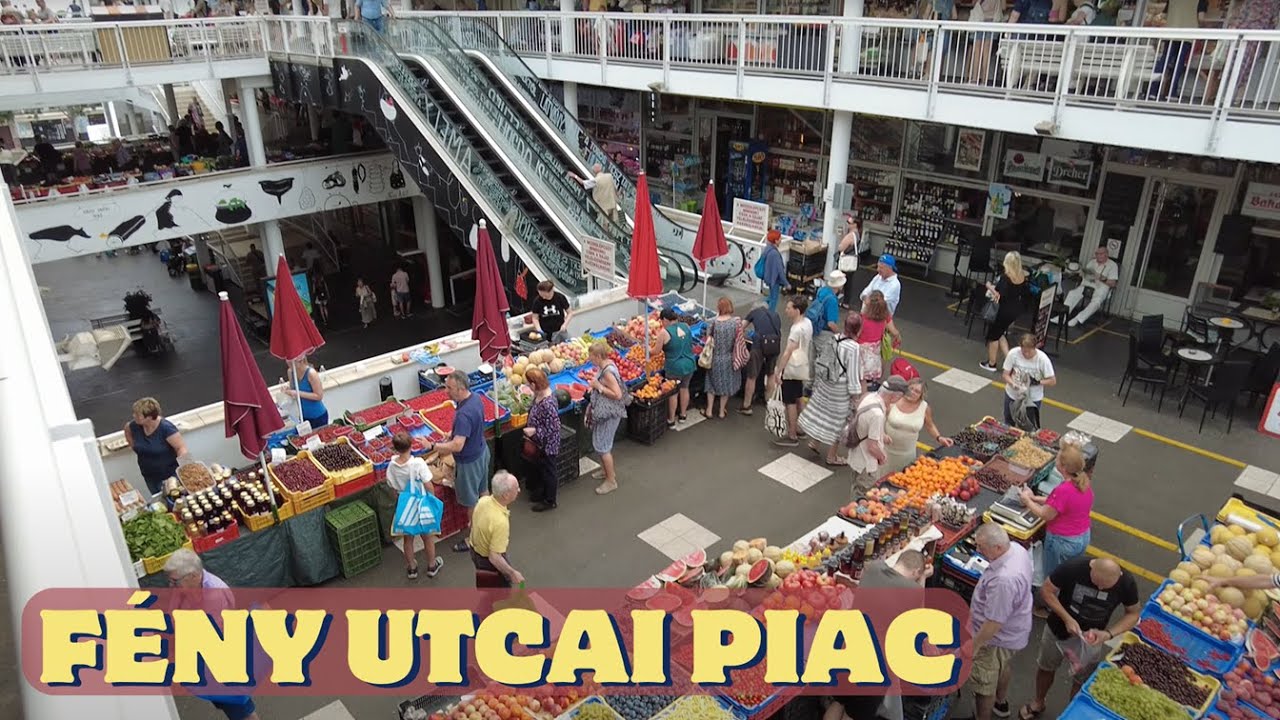 F&eacute;ny Utcai Piac &eacute;s V&aacute;s&aacute;rcsarnok | F&eacute;ny Street Market - Budapest