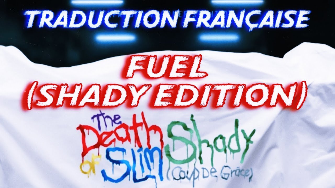 Eminem - Fuel [Shady Edition] (Traduction Française & Explications)