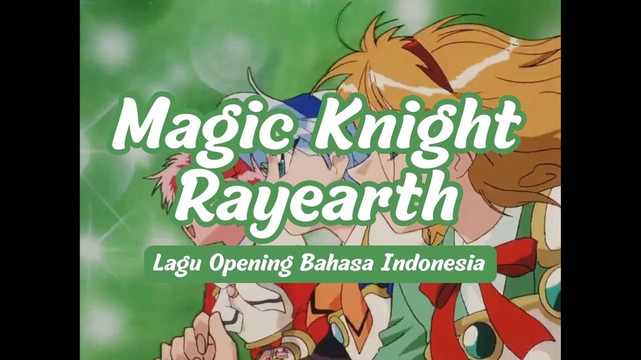 Magic Knight Rayearth - Opening Indonesia