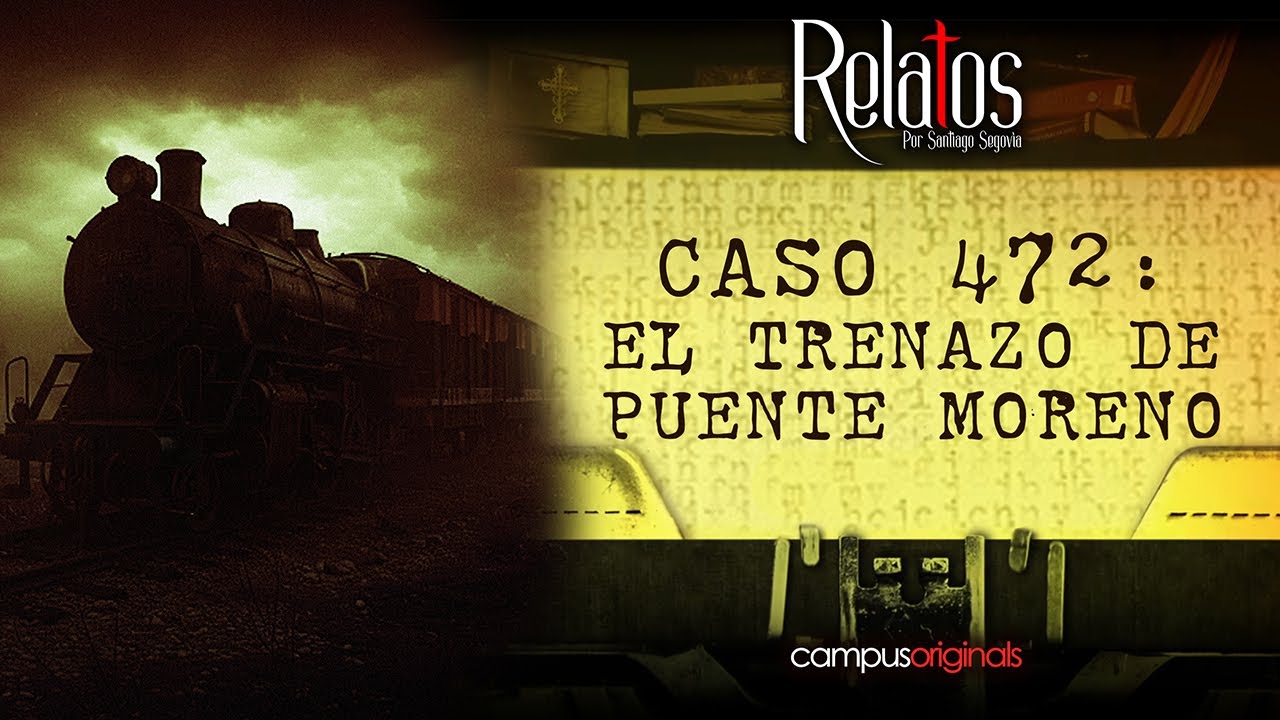 Caso 472: El trenazo de Puente Moreno | La Peor Tragedia Ferroviaria de México