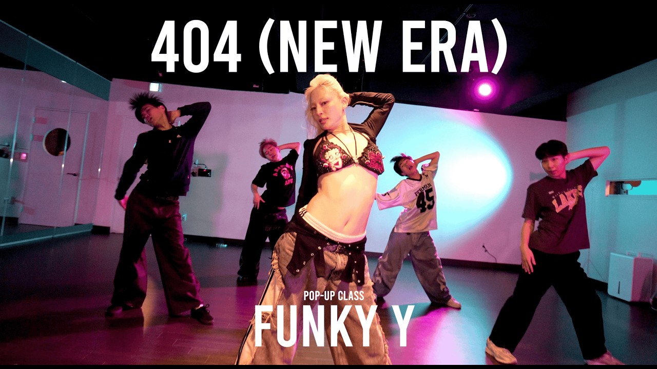 FUNKY Y POP-UP Class / 404 (New Era) -  KiiiKiii @ProjectLeeDanceacademy