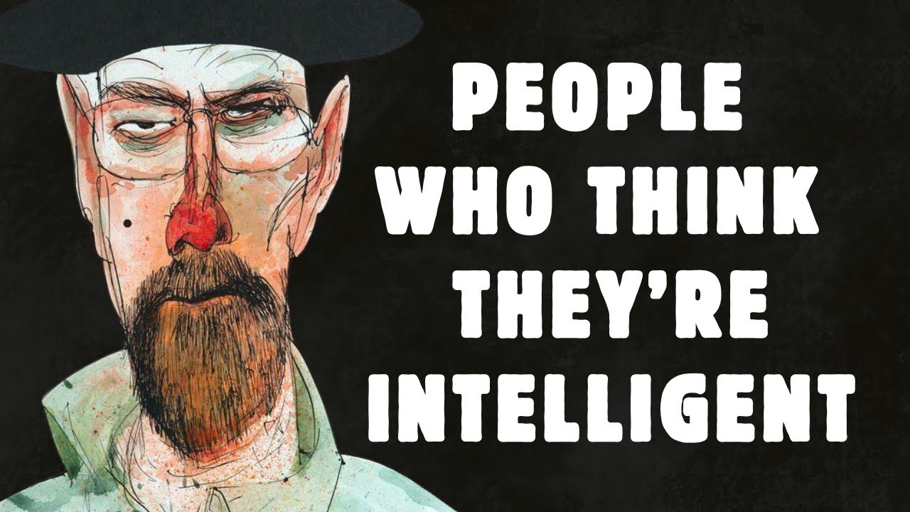 The Psychology of People Who Think They're Intelligent