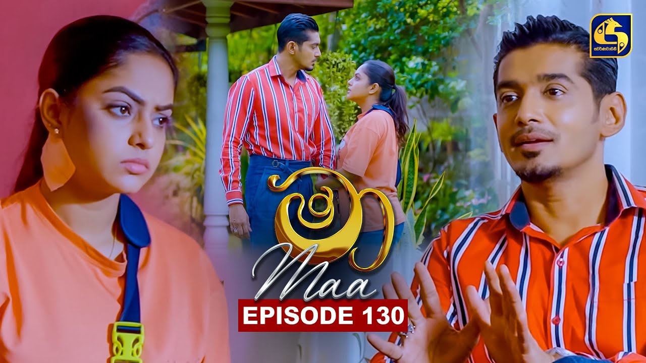 Maa (මා) | Episode 130 | 29th October 2025 | Swarnavahini