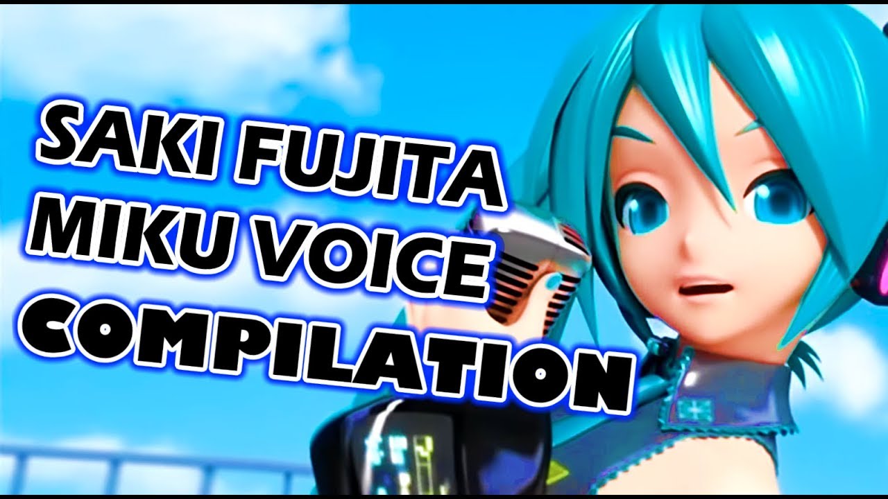 SAKI FUJITA MIKU VOICE COMPILATION