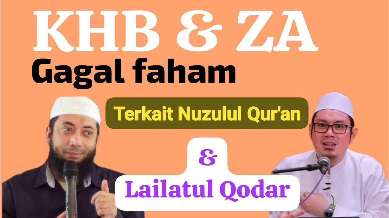 KHB & ZA GAGAL FAHAM_TERKAIT NUZULUL QUR'AN & LAILATUL QODAR @khalidbasalamah 