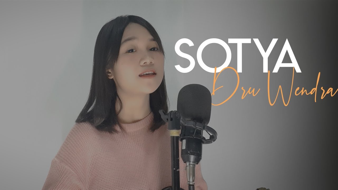 SOTYA - Dru Wendra Cover Lirik (by ianyola)