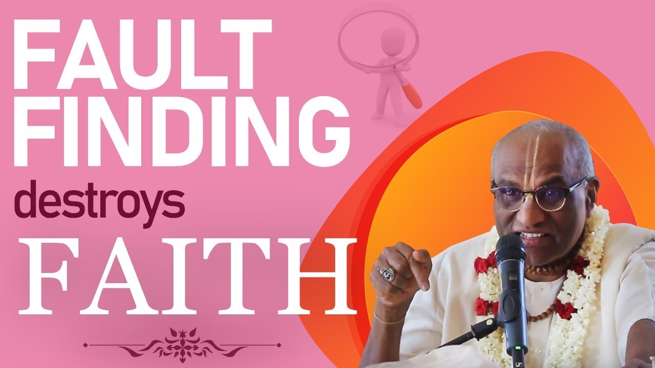 Fault Finding destroys Faith | HG Madhu Pandit Dasa
