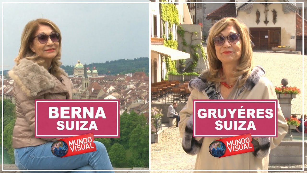 Mundo visual 444 Berna - Suiza & Gruyéres - Suiza