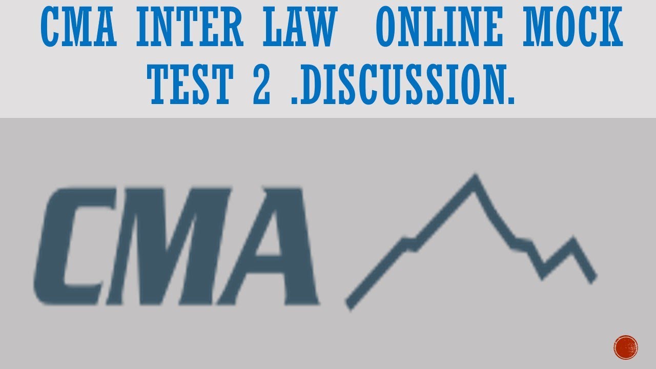 CMA INTER LAW ONLINE TEST 2 DISCUSSION  DEC 2020