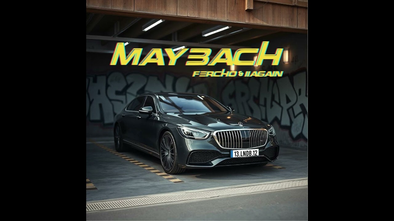 FERCHO LNDB X 11AGAIN - MAYBACH
