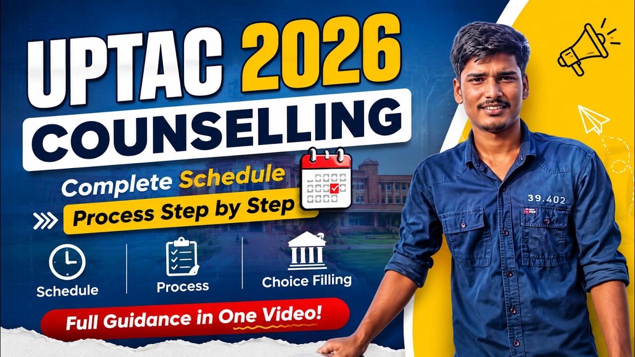 UPTAC 2026 Complete Counselling Process Explained | Choice Filling