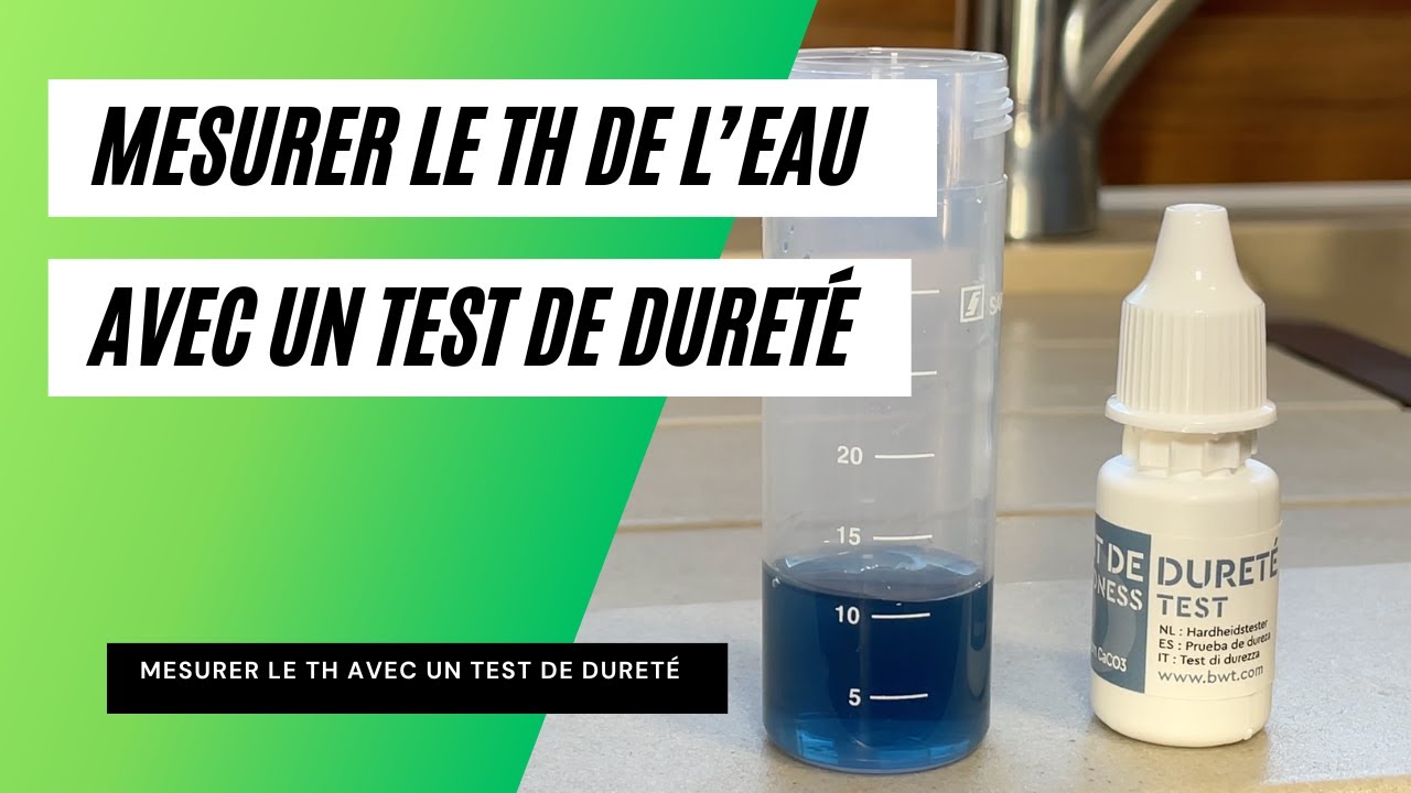 Mesurer le TH avec un test de dureté BWT
