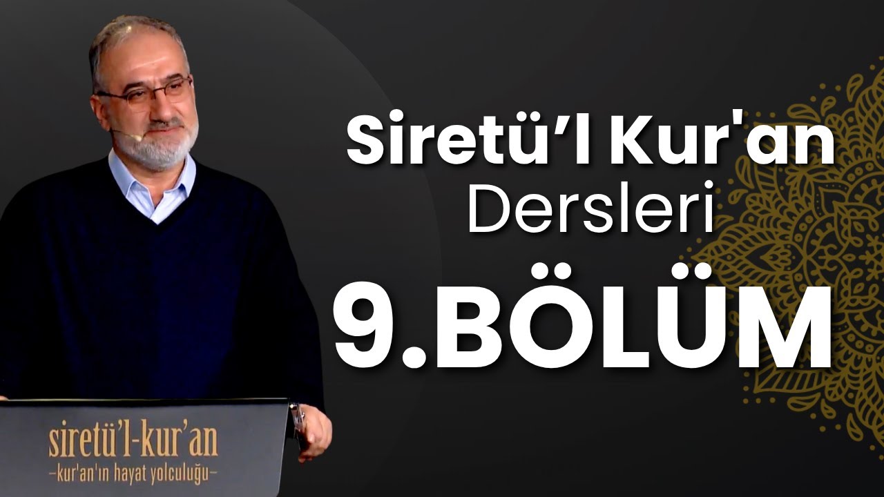 Kur'an'ın Hayat Yolculuğu | 9.Ders: Nebi'nin Kur'an Öncesi Hayatı