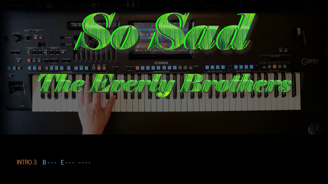 So Sad - The Everly Brothers, Cover, Eingespielt mit titelbezogenem Style auf Yamaha Genos.