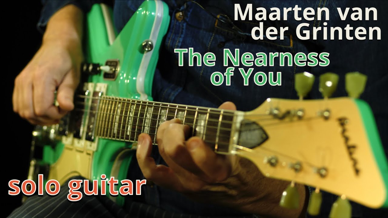 Maarten van der Grinten - The Nearness of You (solo guitar)