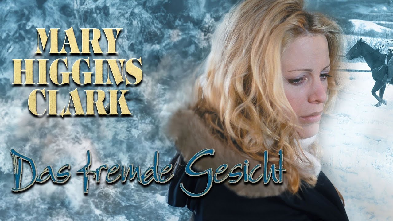 Mary Higgins Clark: Das Fremde Gesicht | Ganzer Film Auf Deutsch | Alison Eastwood | Bo Svenson
