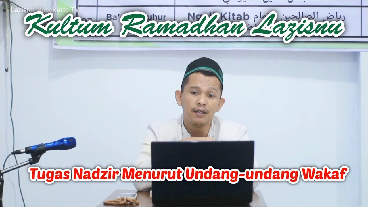 Kultum Ramadhan - Tugas Nadzir Menurut Undang Undang Wakaf || Dr. KH. Jamal Ma'mur MA