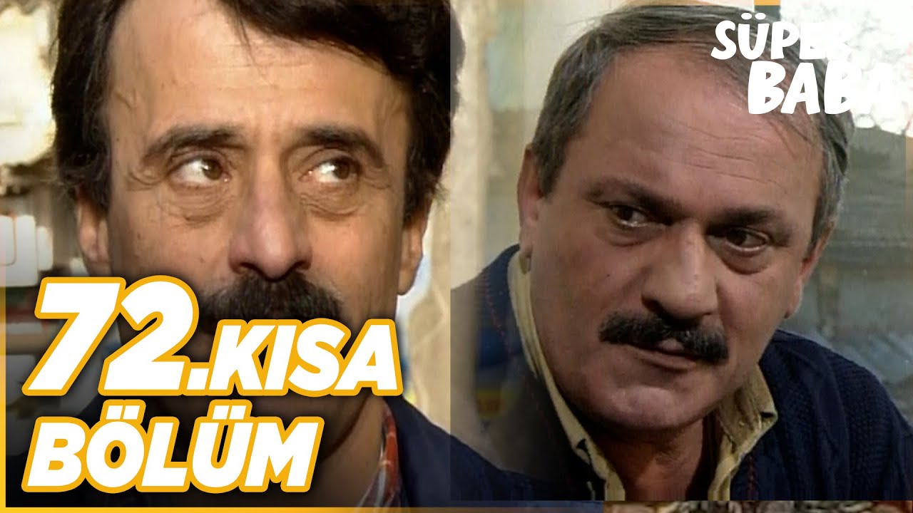 Süper Baba 72. Kısa Bölüm