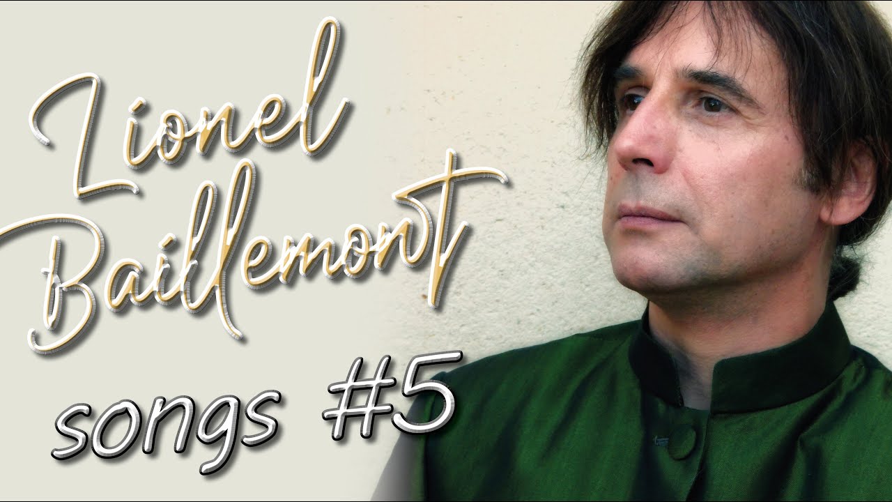LIONEL BAILLEMONT SONGS #5 🎶 Avec Ren&eacute;-Serge Sivrey -