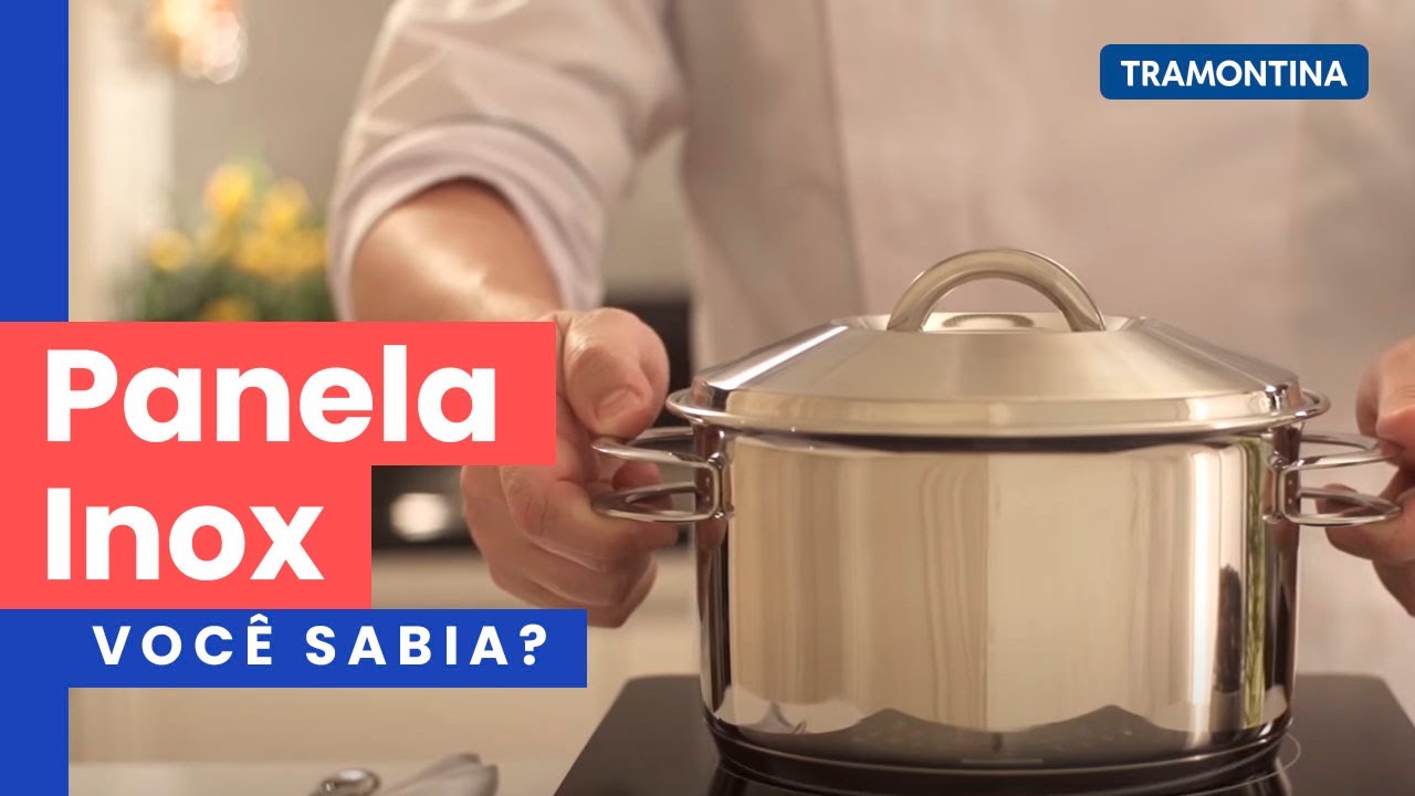 Panelas Inox | Voc&ecirc; Sabia? | Tramontina