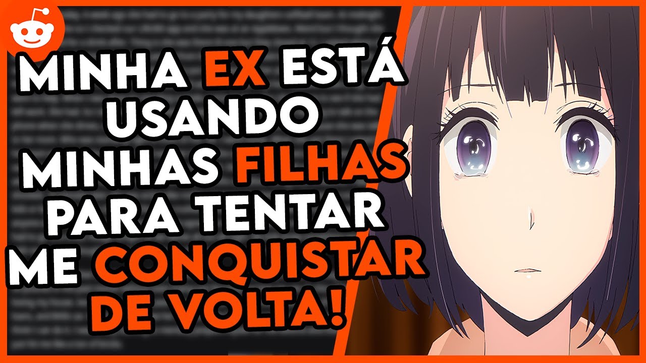 Minha EX-ESPOSA me traiu e está usando MINHAS FILHAS para tentar me conquistar! |Relatos do Reddit