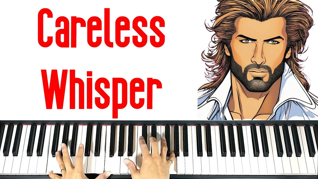 Как играть «Careless Whisper» (Джорджа Майкла) на фортепиано (аккомпанемент) | Как транспонировать