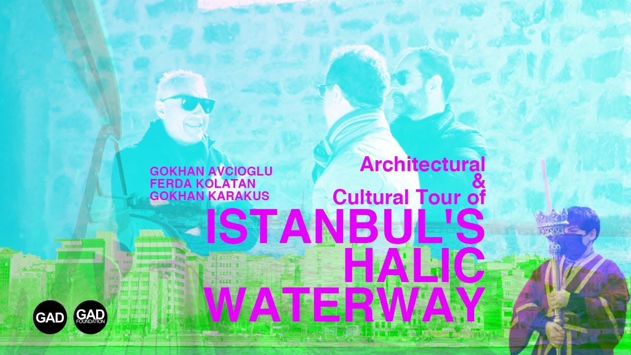 Architecture & Cultural Tour of Istanbul's Halic Waterway