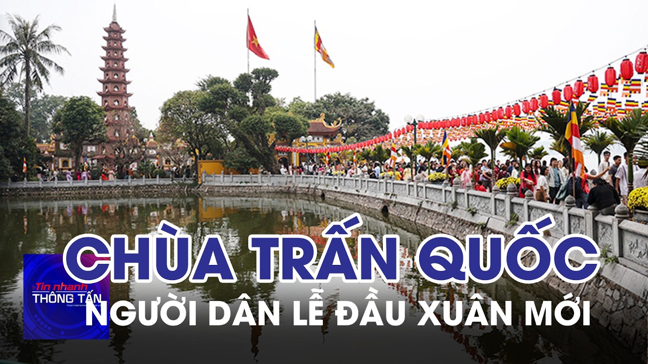 Người dân nô nức lễ chùa Trấn Quốc đầu Xuân mới | Tin nhanh Thông tấn