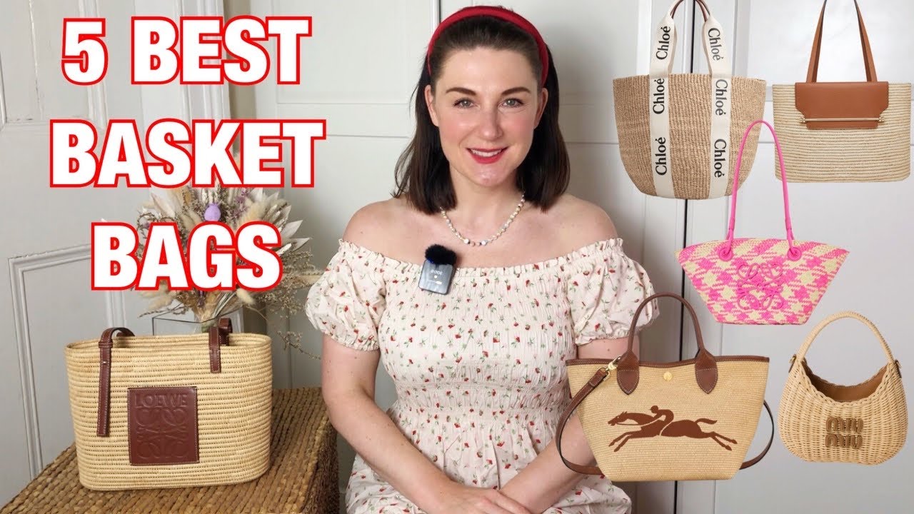 5 Best Basket Bags: MIU MIU, LOEWE, LONGCHAMP, CHLOE and STRATHBERRY