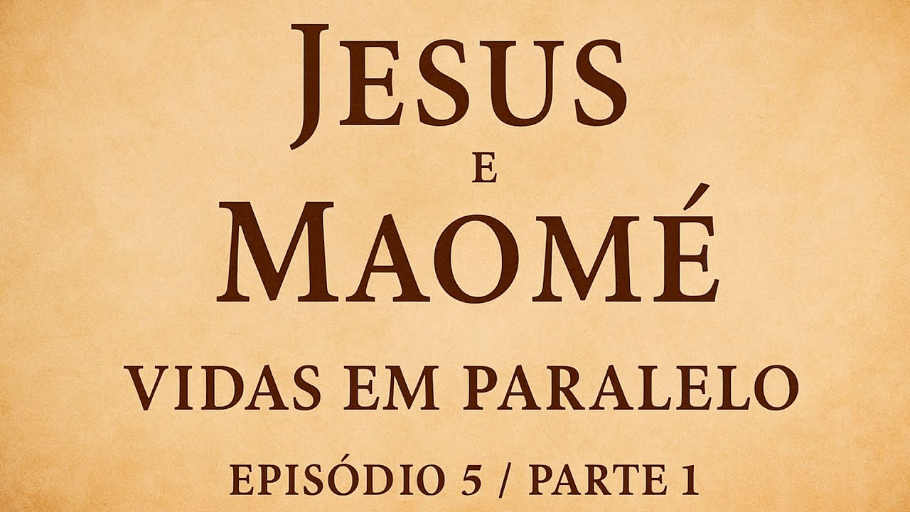 JESUS E MAOMÉ (PARTE 1)
