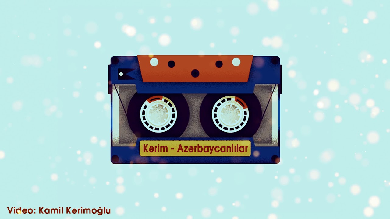 Kərim - Azərbaycanlılar (De gəlsin ev tapşırığı)