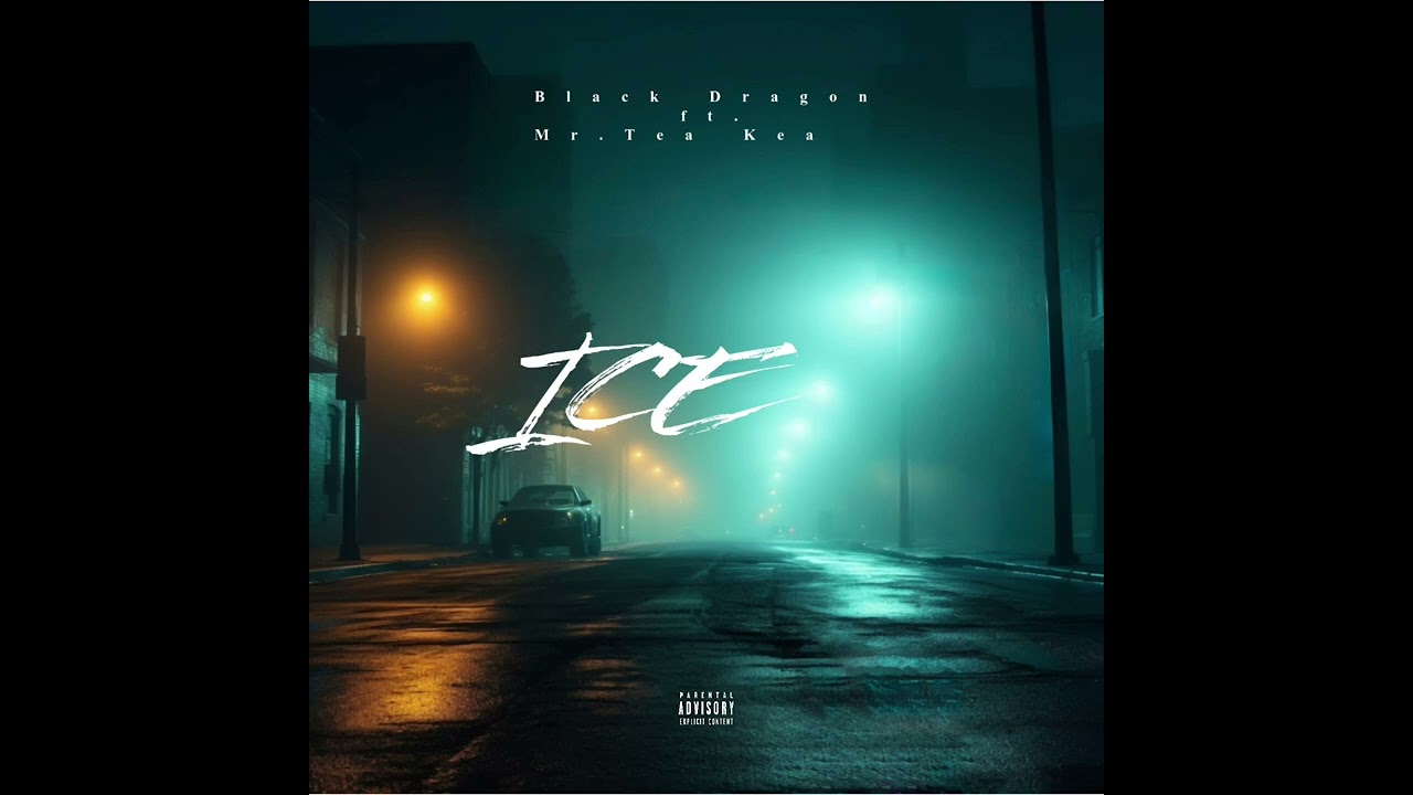 Mr.Tea Kea- ICE ft.Black Dragon 