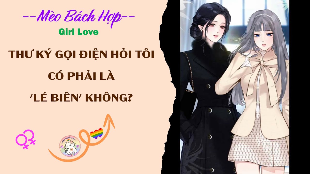 Bách Hợp | THƯ KÝ GỌI ĐIỆN HỎI TÔI CÓ PHẢI LÀ 'LÉ BIÊN' KHÔNG?