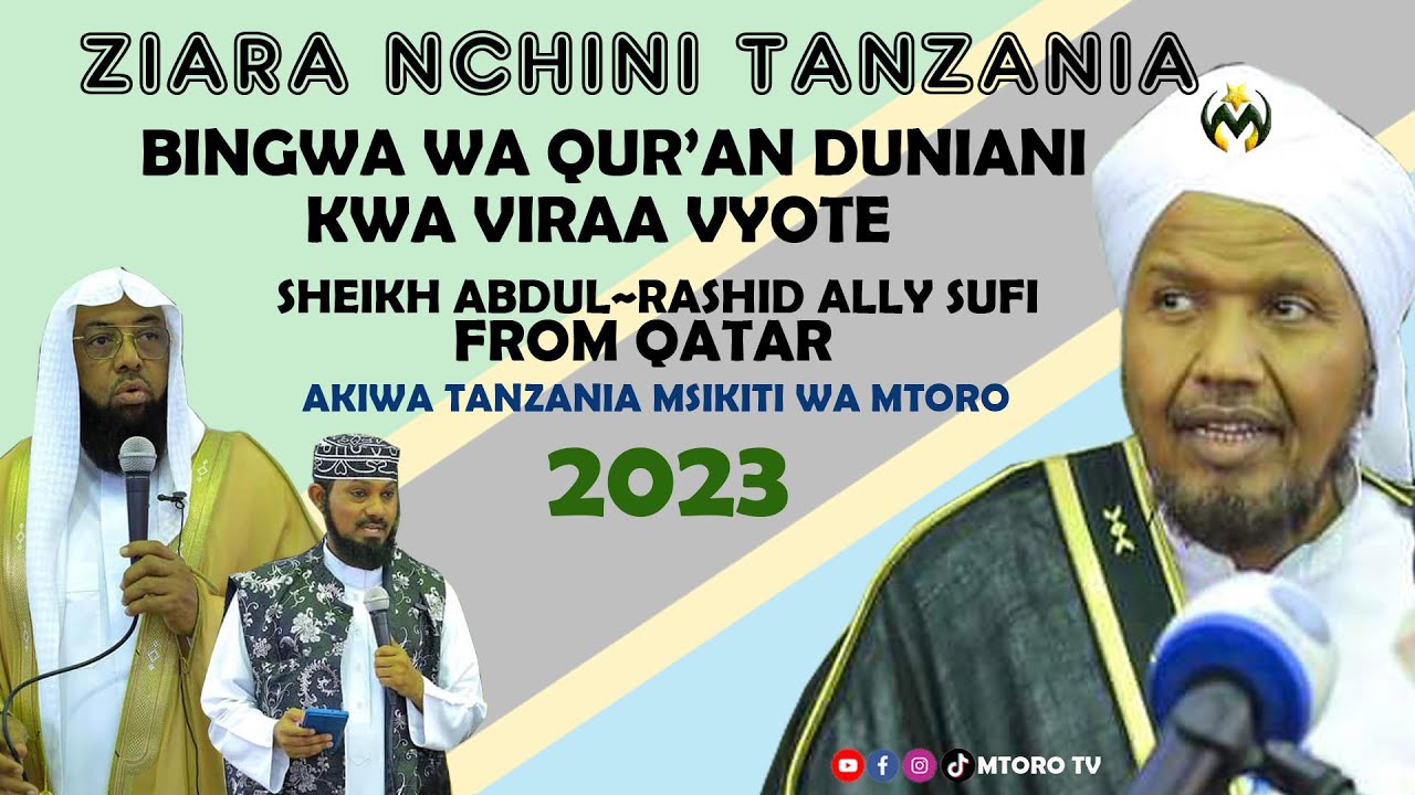 ZIARA NCHINI TANZANIA YA BINGWA WA QURAN DUNIAN KWA VIRAA VYOTE SHEIKH ABDULRASHID SUFI ~ MTORO 2023