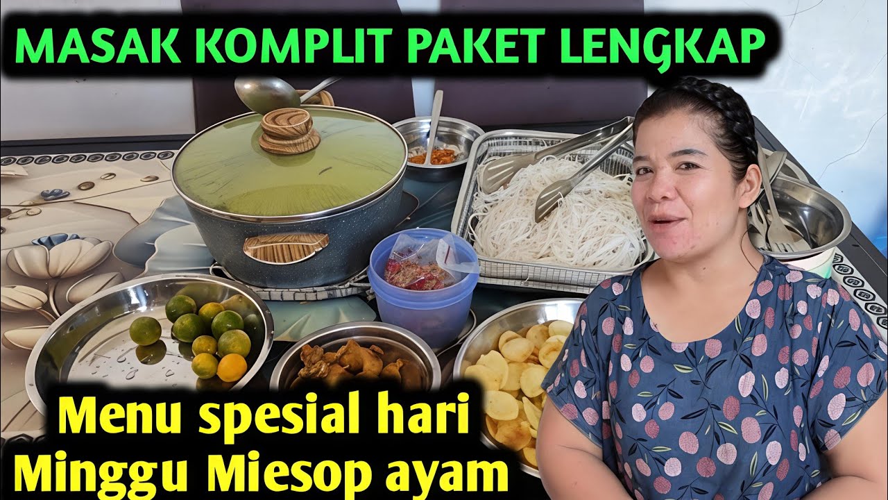 Minggu Spesial Masak Mie Sup Ayam..paket komplit dan lengkap 