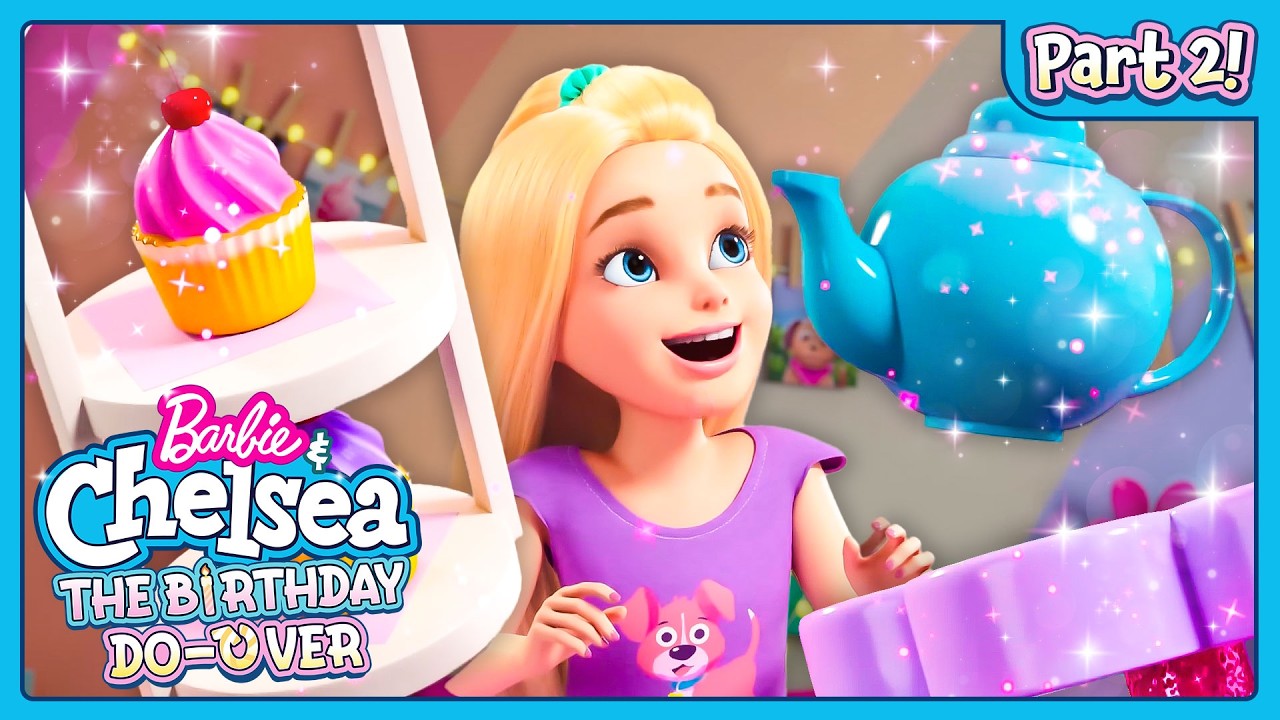 Birthday Take Two! I Barbie & Chelsea: The Birthday Do-Over | Part 1 | Barbie Dreamhouse Adventures