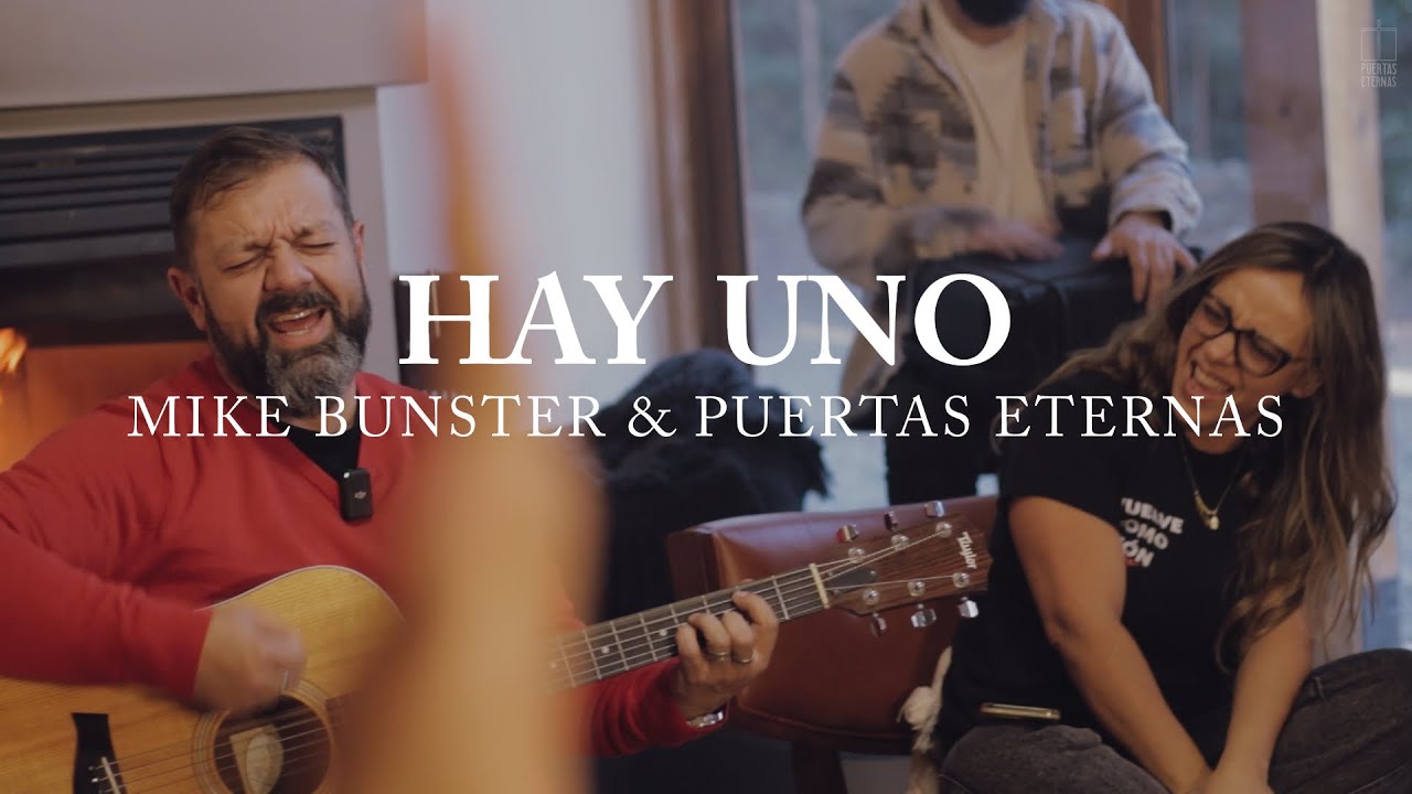 HAY UNO | MIKE BUNSTER Y PUERTAS ETERNAS
