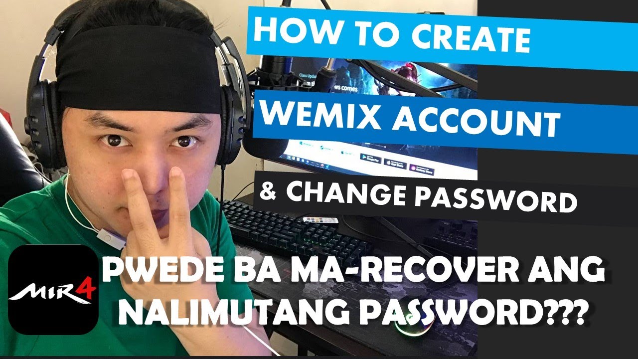 MIR4: HOW TO CREATE WEMIX ACCOUNT & CHANGE PASSWORD [TAGALOG] - PWEDE BA MA-RECOVER ANG PASSWORD?