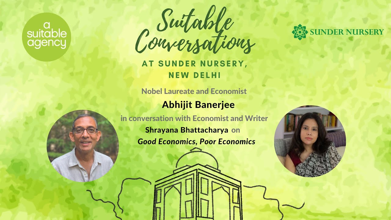 Suitable Conversations at Sunder Nursery, New Delhi: Abhijit Banerjee with Shrayana Bhattacharya