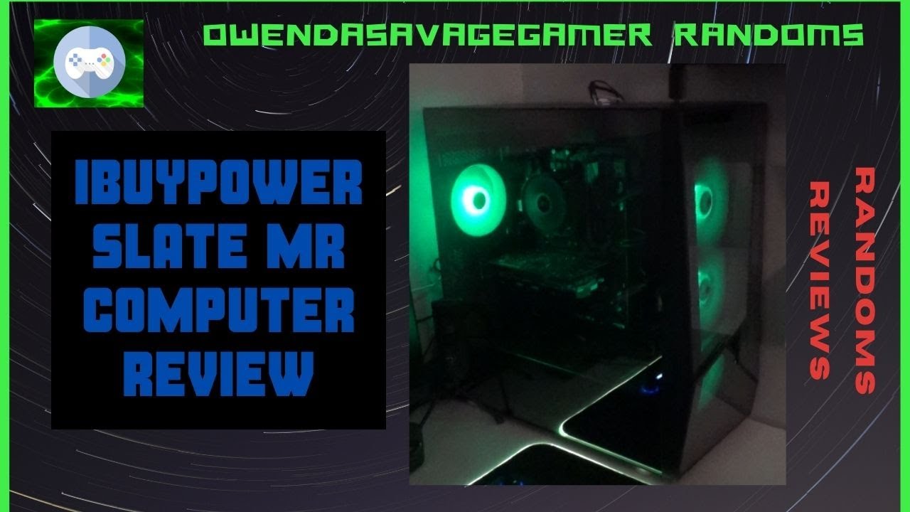 IBUYPOWER Slate MR Gaming PC Review|Honest Reviews|OwenDaSavageGamer Randoms