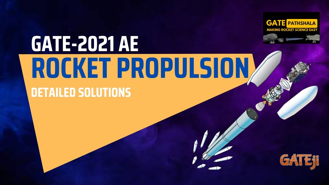 GATE 2021 ROCKET PROPULSION Detailed Solutions by Abrar Sir