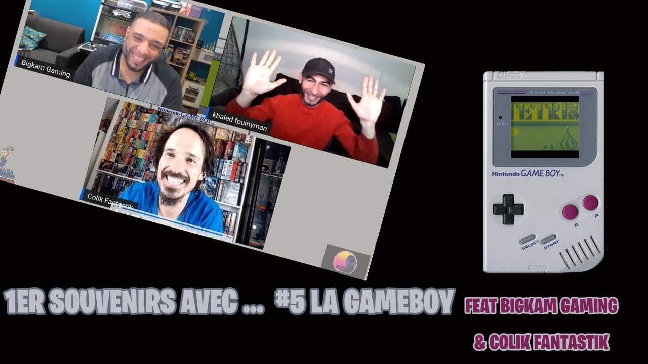 #5 NOS PREMIERS SOUVENIRS AVEC... LA GAMEBOY FEAT COLIK FANTASTIK [ NINTENDO / RETROGAMING ]