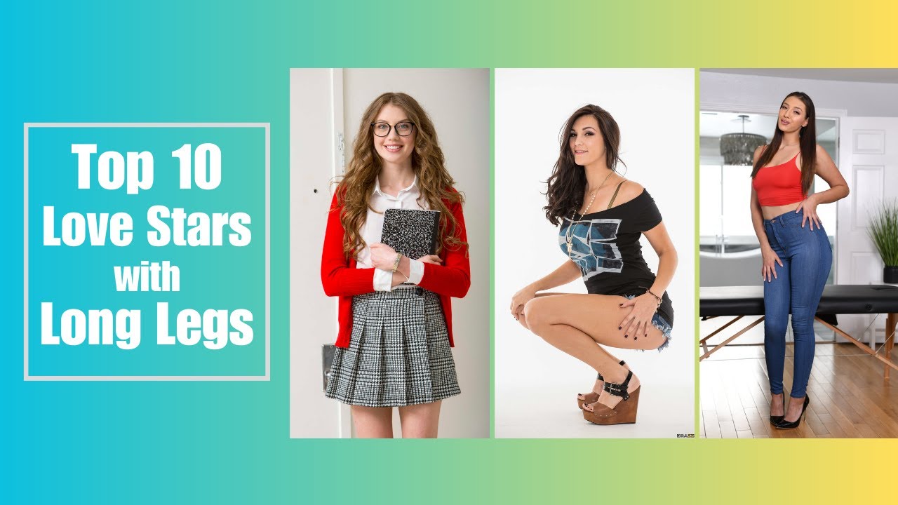 Top 20 Love Stars with Long Legs @unfilteredstardom