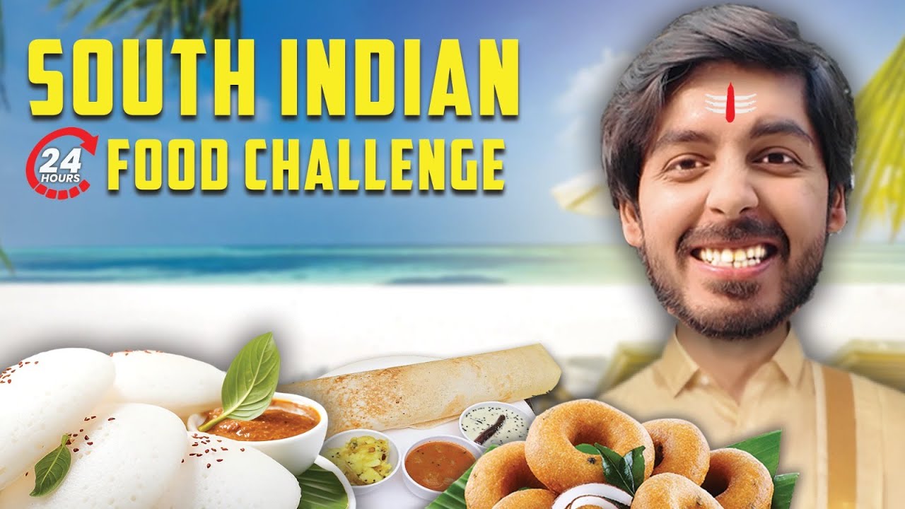 South Indian Food for 24 hours challenge