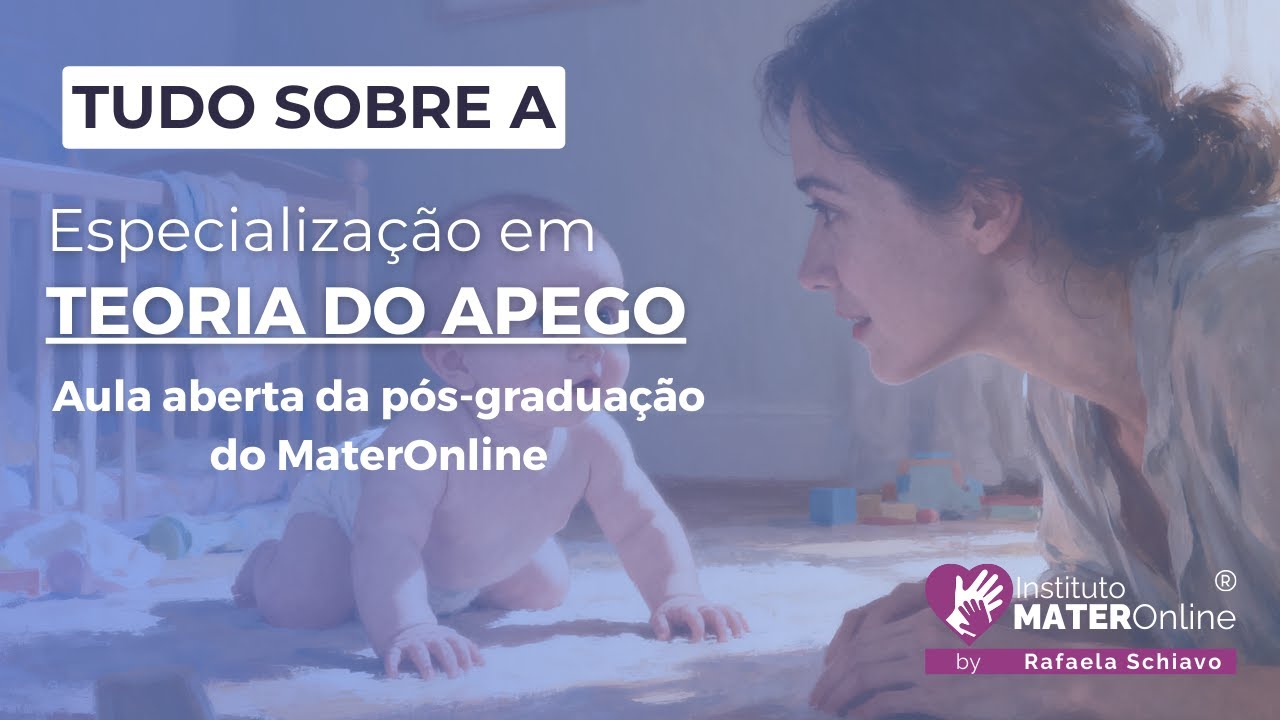 Teoria do Apego | Tudo sobre a nova Pós-graduação em Teoria do Apego