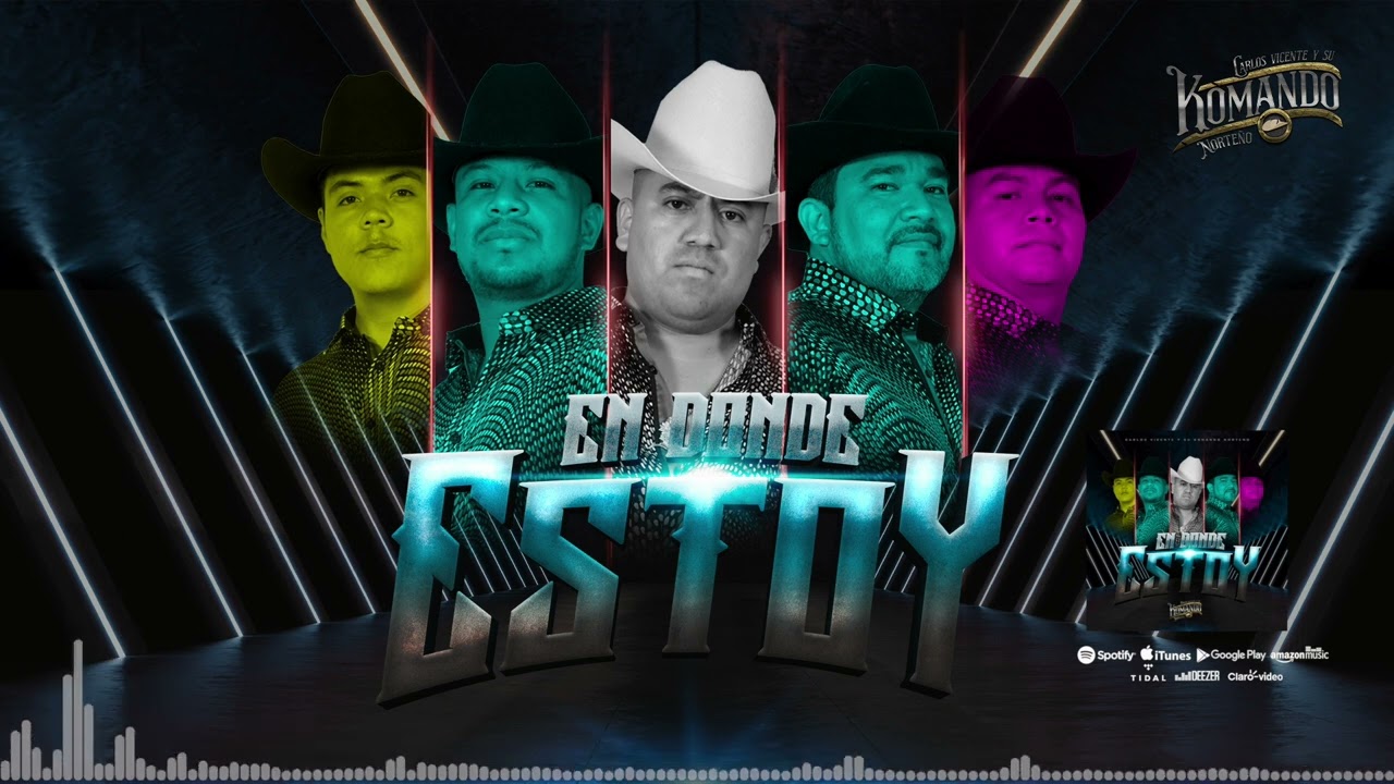 En Donde Estoy - Carlos Vicente y Su Komando Norteño - Estreno 2023