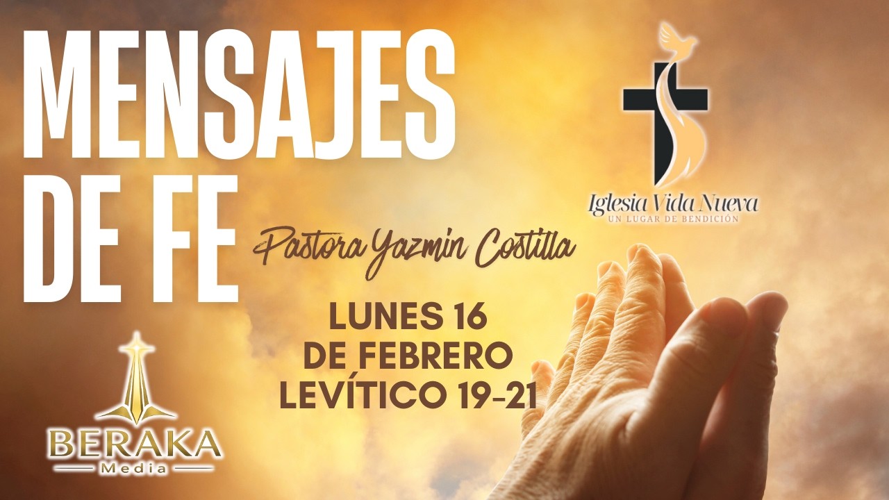 Mensaje de Fe + Levítico 19-21 | Pastora Yazmín Costilla