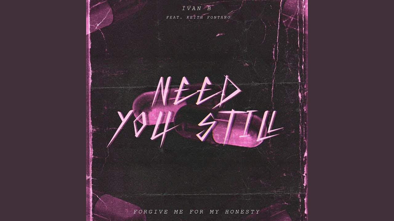 Need You Still