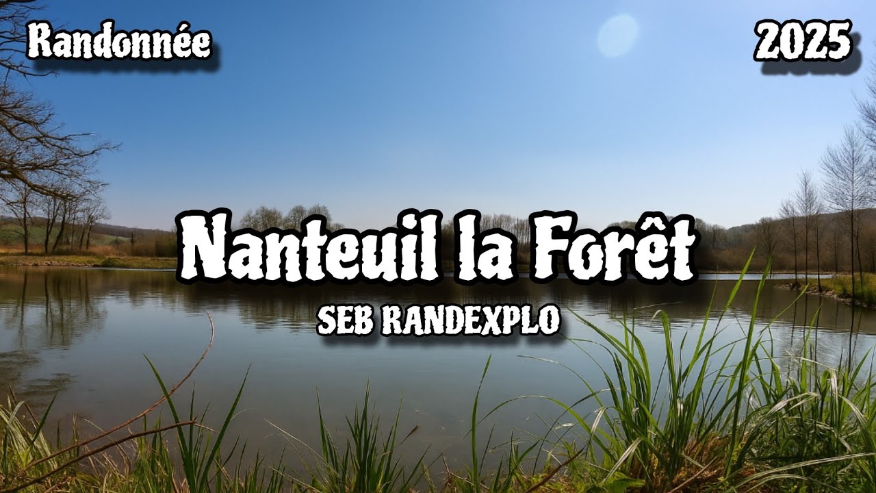 Randonnée : Nanteuil la Forêt (Marne 51)